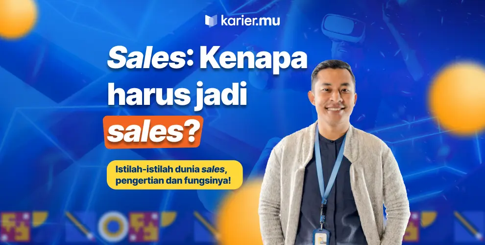 Bagaimana Menjadi Sales Sukses Dan Apa Persiapannya? - Info Karier.mu