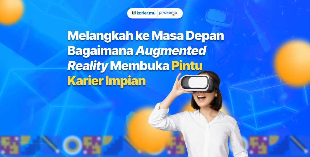 Mengapa Teknologi Augmented Reality Penting buat Masa Depan?