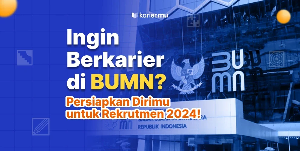 Rekrutmen Bersama BUMN 2024: Syarat Hingga Persiapannya