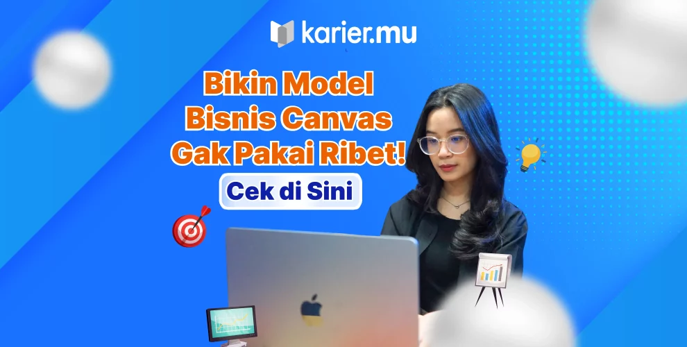 Bikin Model Bisnis Canvas. Gak Pakai Ribet