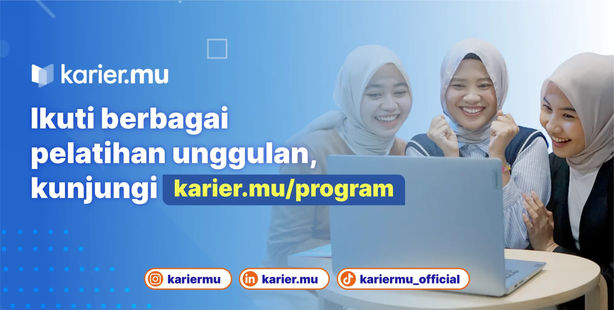 Ikuti Berbagai Pelatihan Unggulan