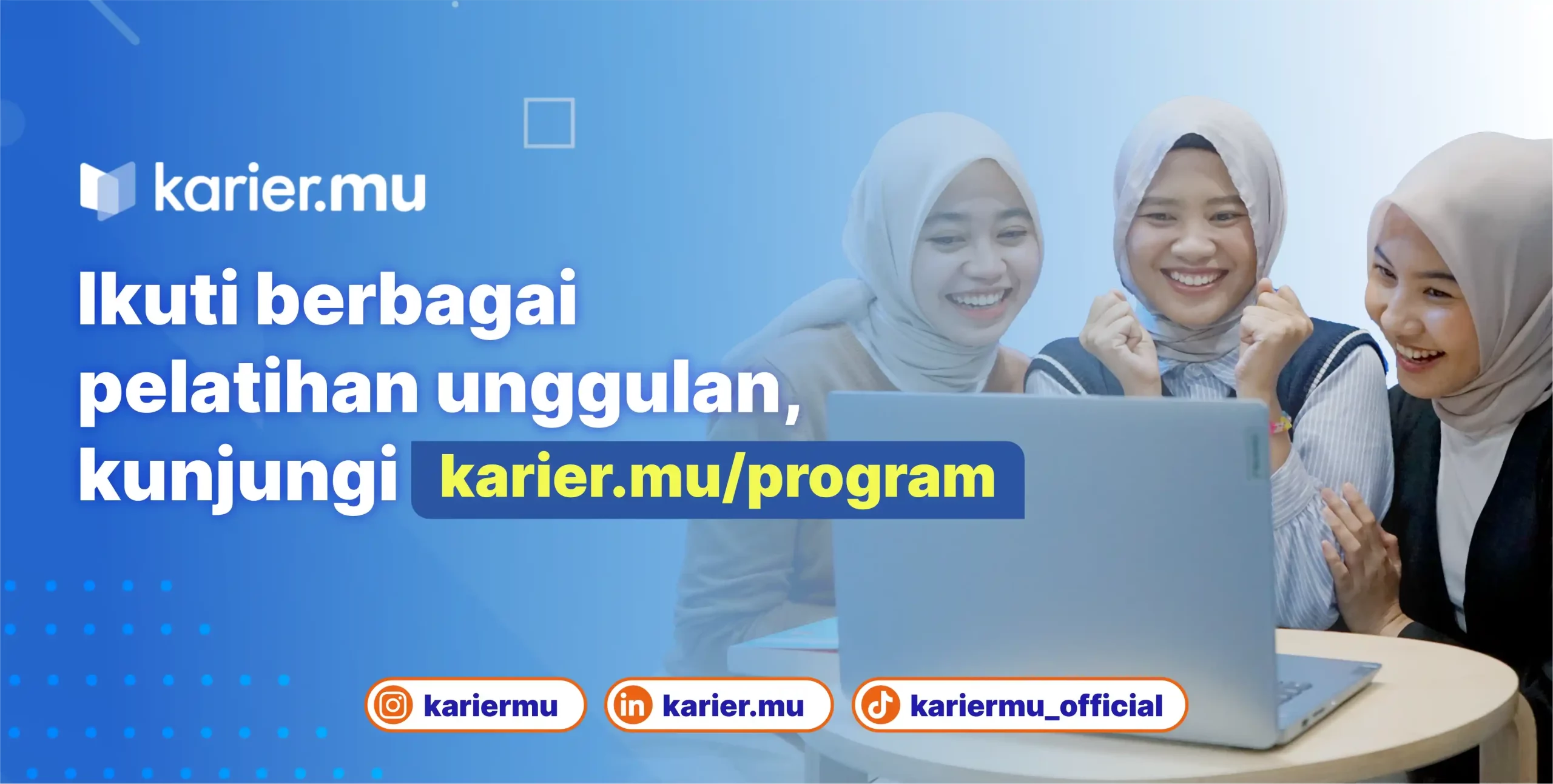 Ikuti Berbagai pelatihan unggulan