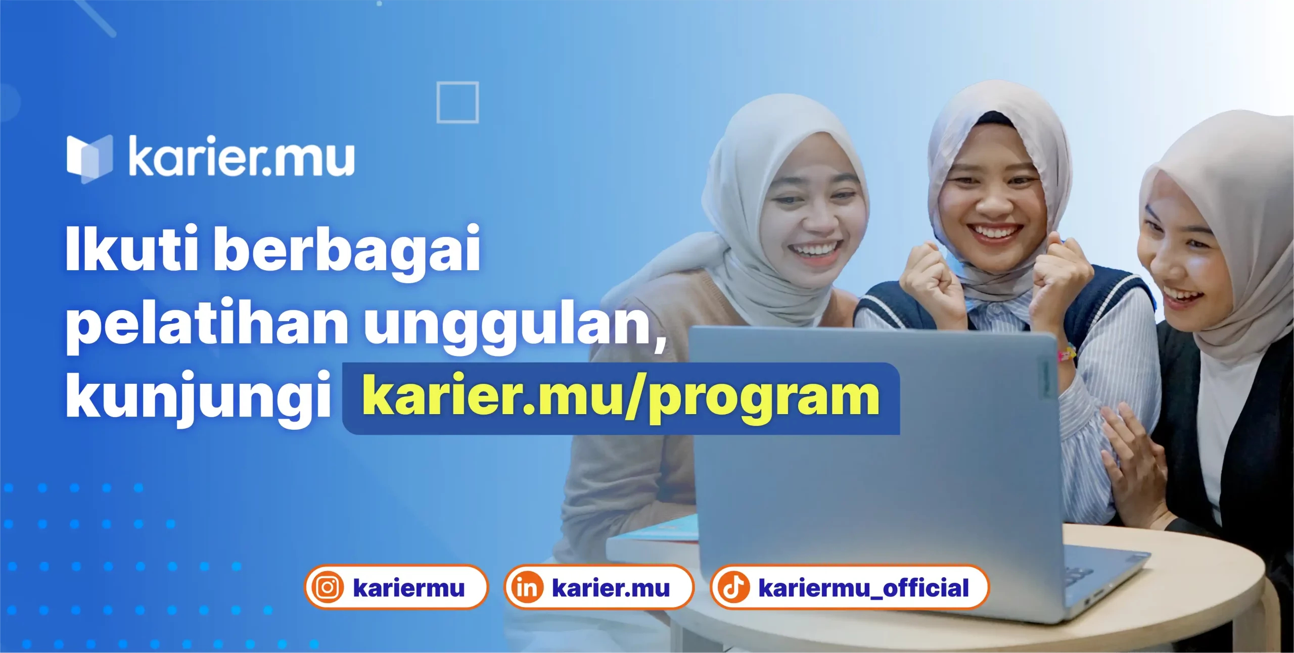 Ikuti berbagai pelatihan unggulan