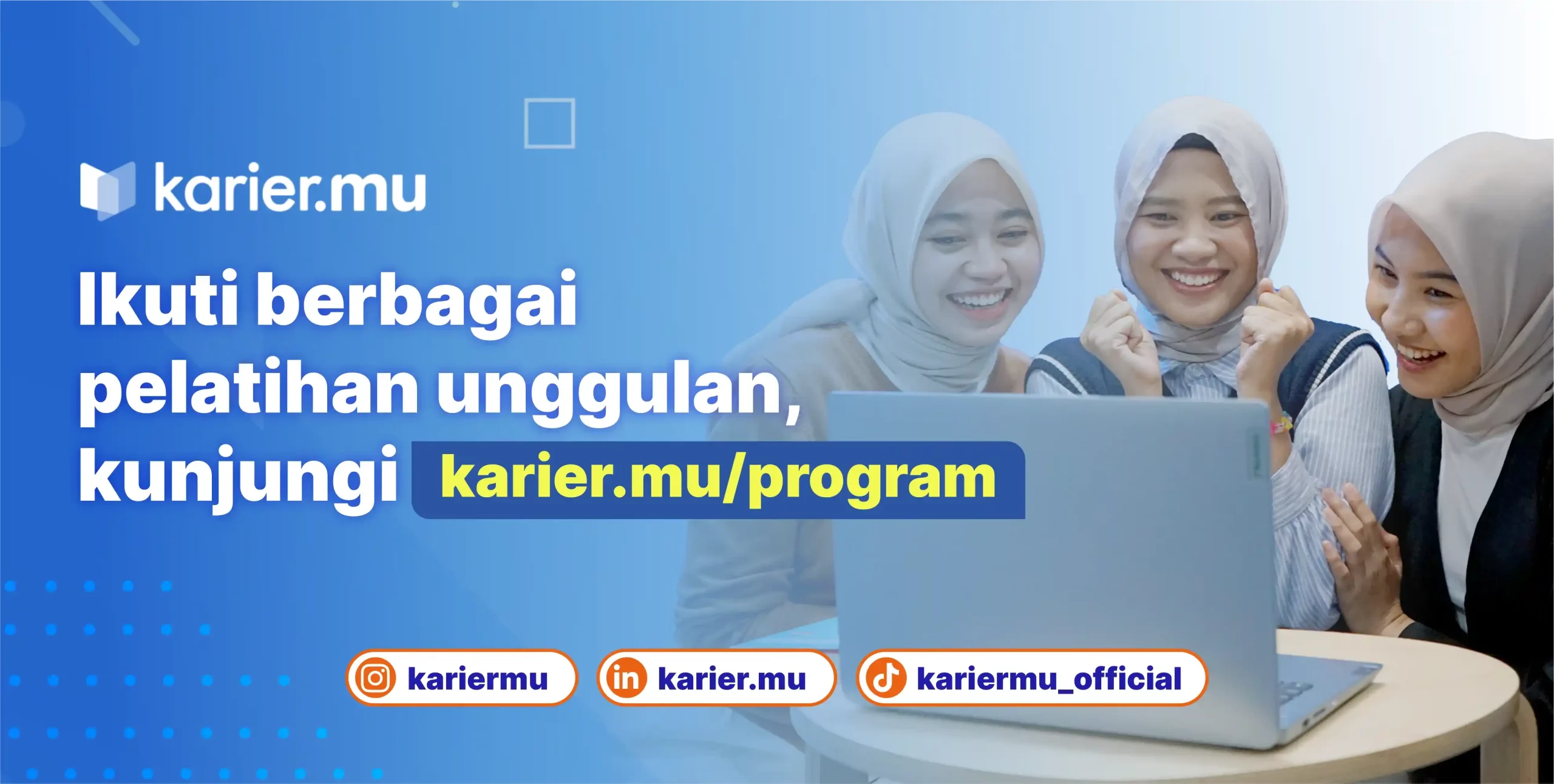 Ikuti berbagai pelatihan unggulan