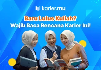 Baru lulus kuliah? wajib baca rencana karier ini!