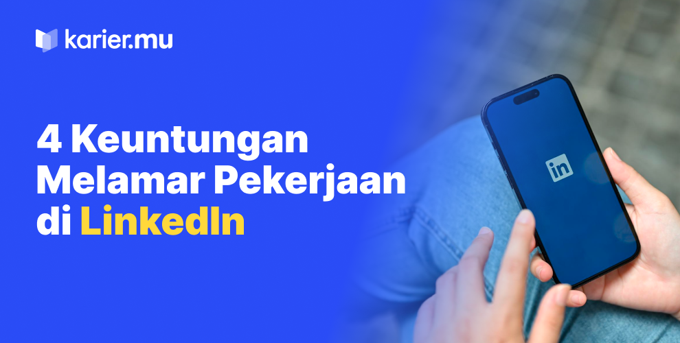 4 keuntungan melamar pekerjaan di linkedin