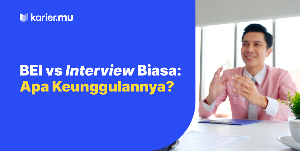 BEI vs Interview Biasa