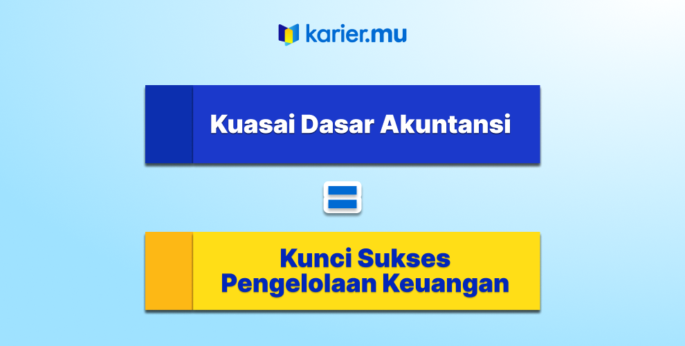 Kuasai dasar akuntansi