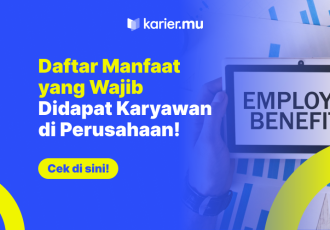 Daftar manfaat yang wajib didapat karyawan