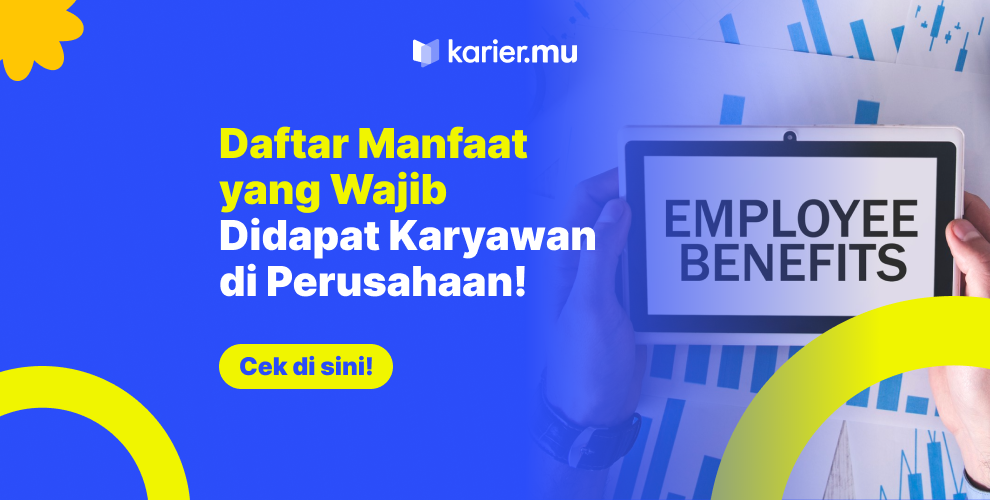 Daftar manfaat yang wajib didapat karyawan