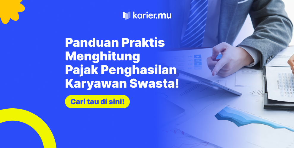 Panduan praktis menhitung pajak penghasilan karyawan swasta