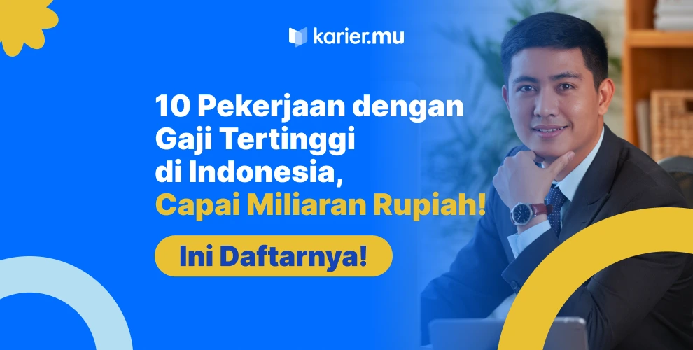 10 Pekerjaan Gaji Terbanyak di Indonesia