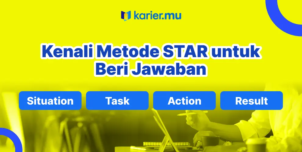 kenali metode STAR untuk beri jawaban