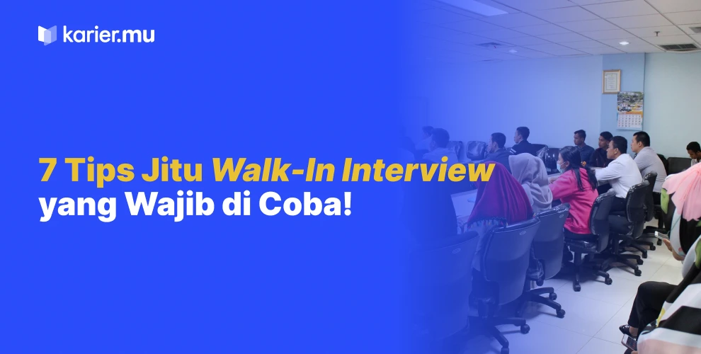 7 tips jitu walk-in interview