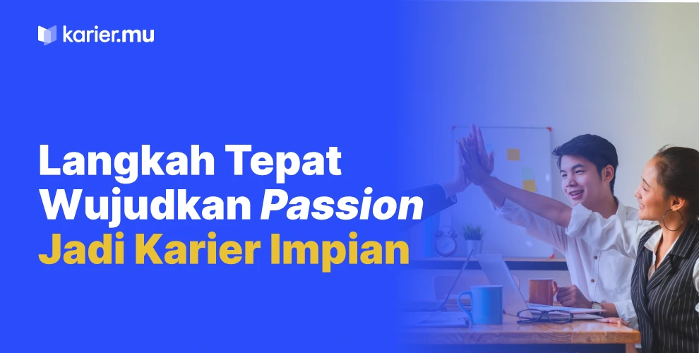 langkat tepat wujudkan passion jadi karier impian