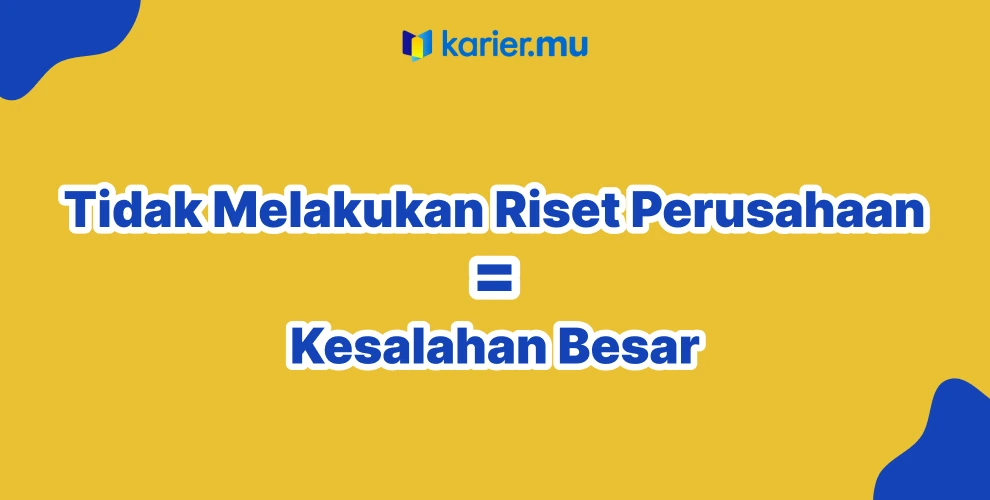 Tidak Melakukan Riset Perusahaan