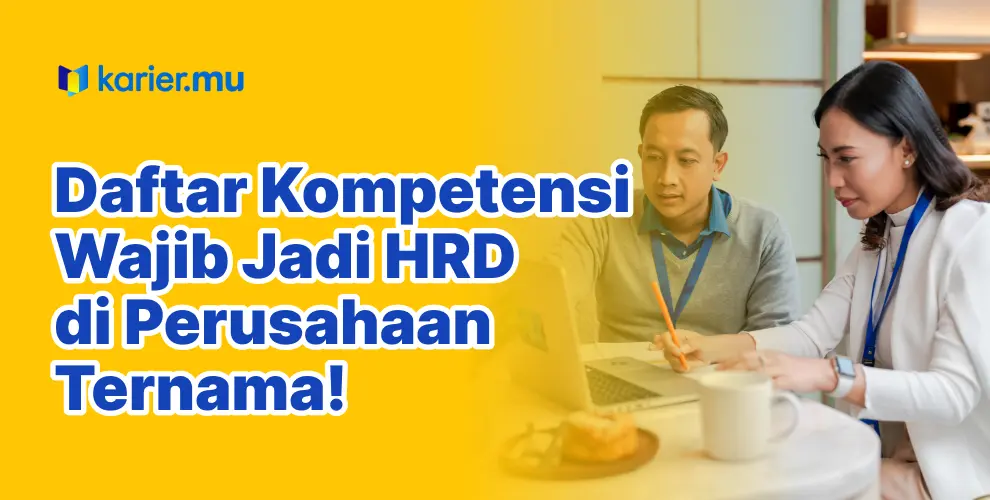 Kompetensi yang Harus Dimiliki oleh HRD