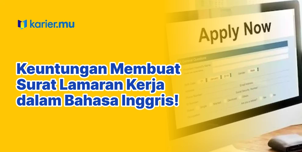 Manfaat Membuat Surat Lamaran Pekerjaan dalam Bahasa Inggris