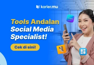 16 Tools untuk Social Media Specialist Agar Pekerjaan Semakin Mudah!