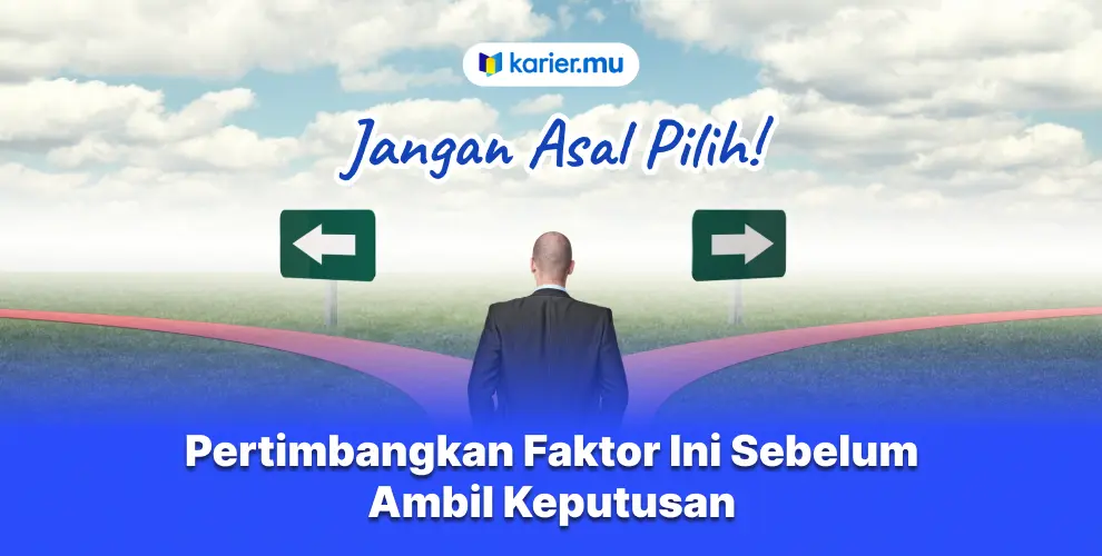 faktor pertimbangan sebelum memilih